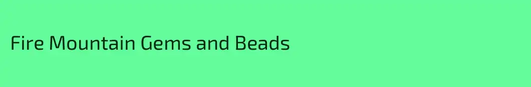 Fire Mountain Gems and Beads